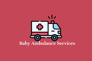 Baby Ambulance Services - Laggere, Bangalore