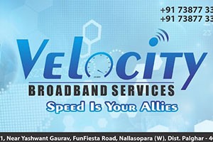 Velocity Broadband Services - Nalasopara, Mumbai